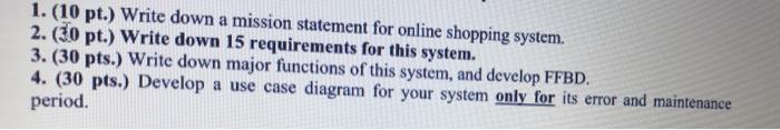 1. (10 pt.) Write down a mission statement for