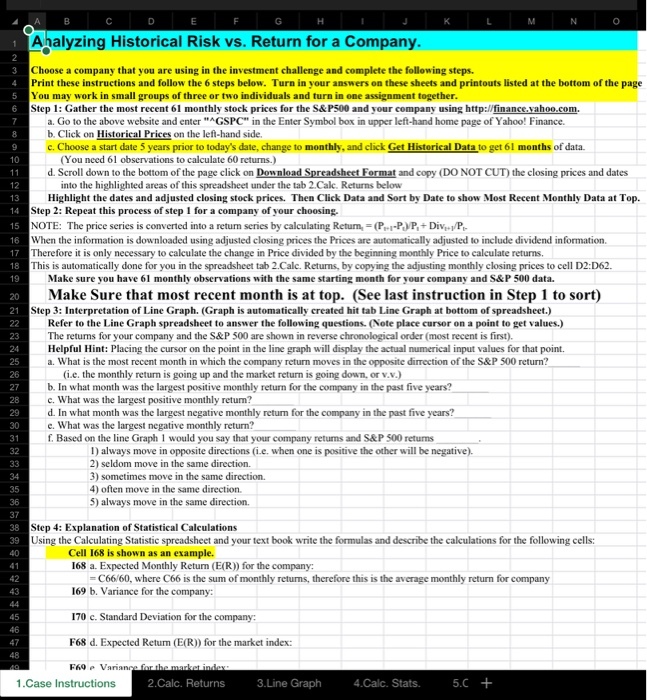 K L M N O I J Ahalyzing Historical Risk vs.