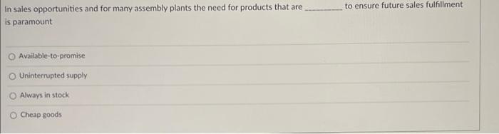 to ensure future sales fulfillment In sales