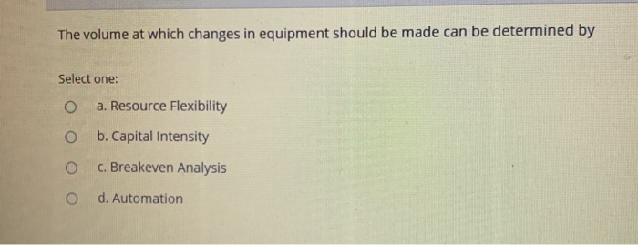 The volume at which changes in equipment should