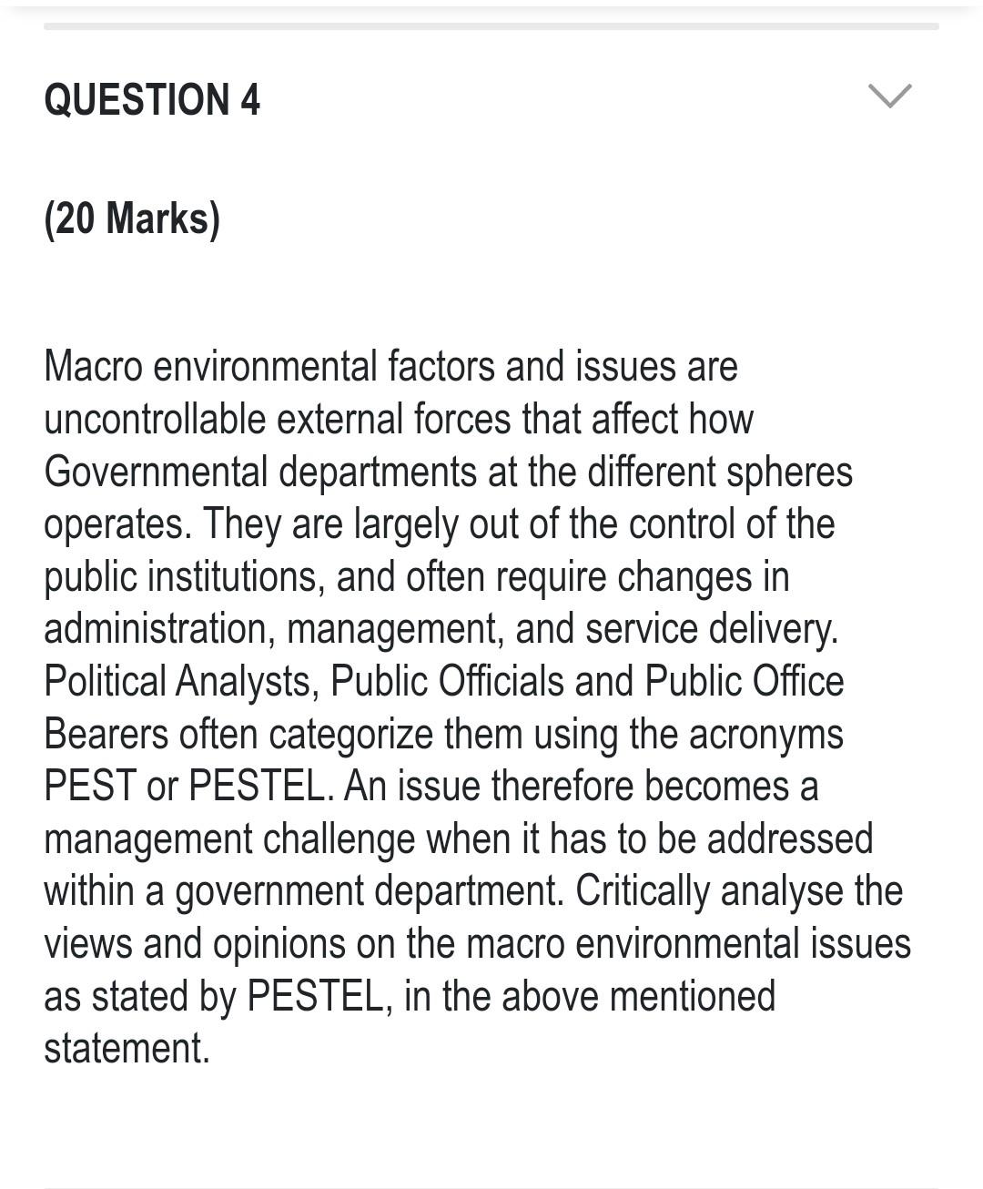 QUESTION 4 (20 Marks) Macro environmental factors