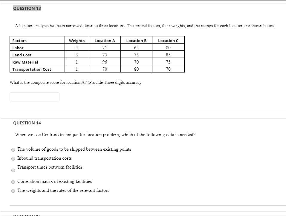 QUESTION 13 A location analysis has been narrowed