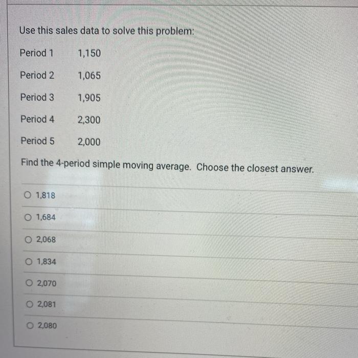 Use this sales data to solve this problem: Period