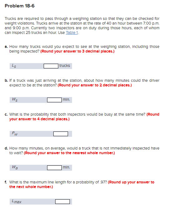 Problem 18-6 Trucks are required to pass through
