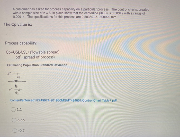 A customer has asked for process capability on a