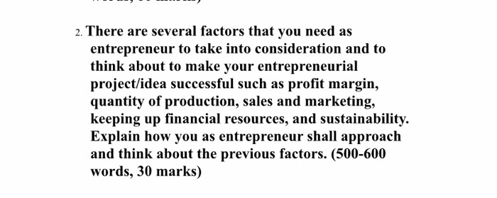 2. There are several factors that you need as