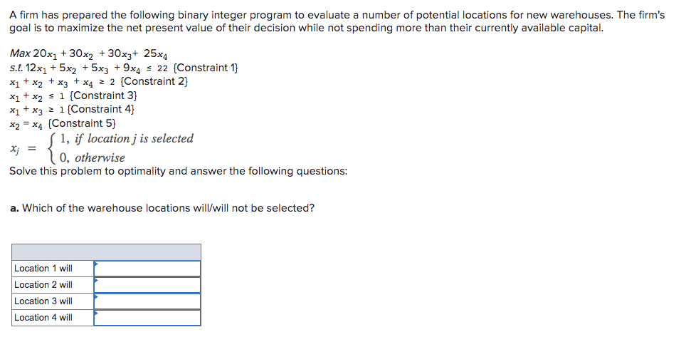 A firm has prepared the following binary integer