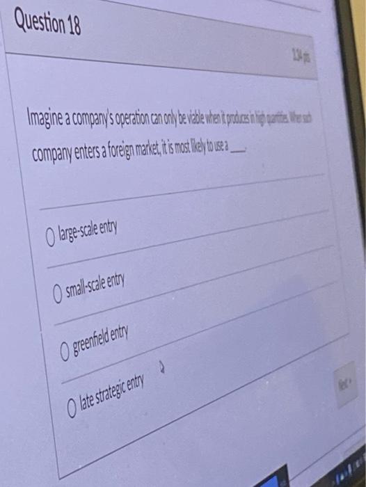 global business Question 18 Imagine a company's