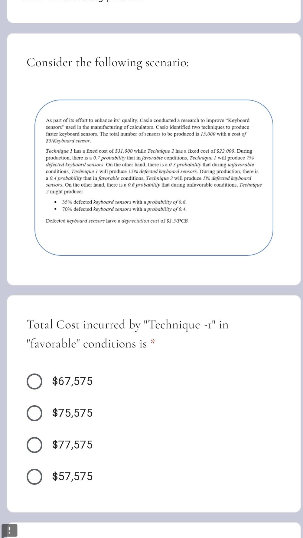 a.Total Cost incurred by "Technique -1" in