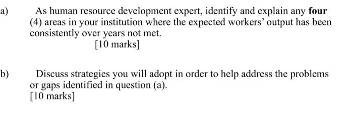 a) As human resource development expert, identify