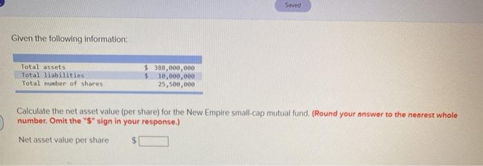 Saved Given the following information: Total