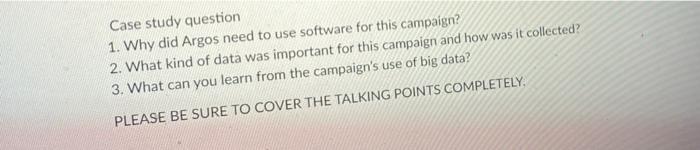 Case study question 1. Why did Argos need to use