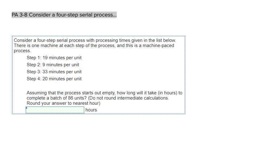 PA 3-8 Consider a four-step serial process... PA