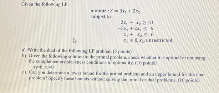 Given the following LP: minmize Z = 3x1 + 2x2