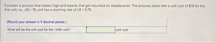 Consider a process that makes high-end boards
