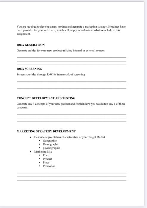 You are required to develop a new product and