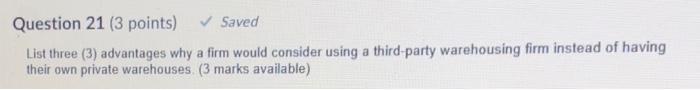 Question 21 (3 points) Saved List three (3)