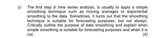 (6) The first step in time series analysis, is
