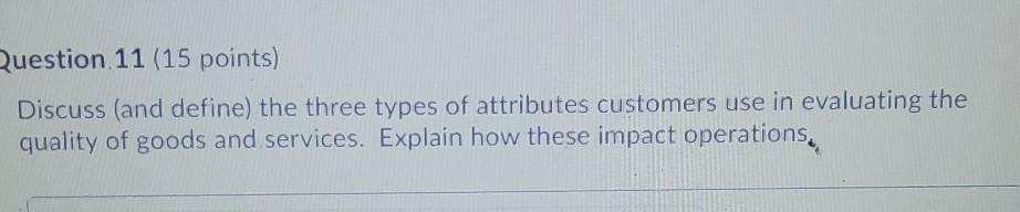 Question 11 (15 points) Discuss (and define) the