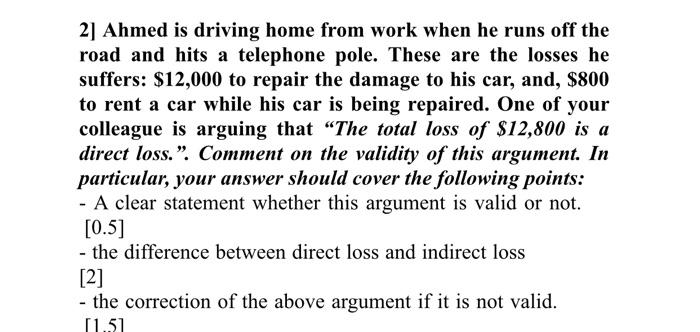2] Ahmed is driving home from work when he runs
