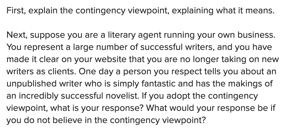 First, explain the contingency viewpoint,