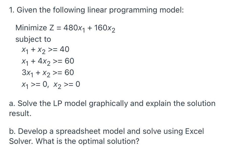 1. Given the following linear programming model: