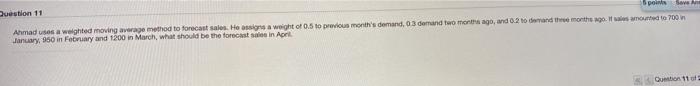 poi Save Question 11 Ahmad uses a weighted moving