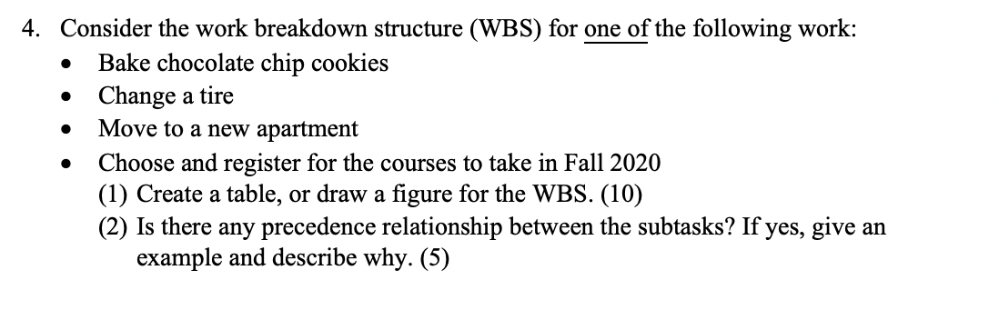. 4. Consider the work breakdown structure (WBS)