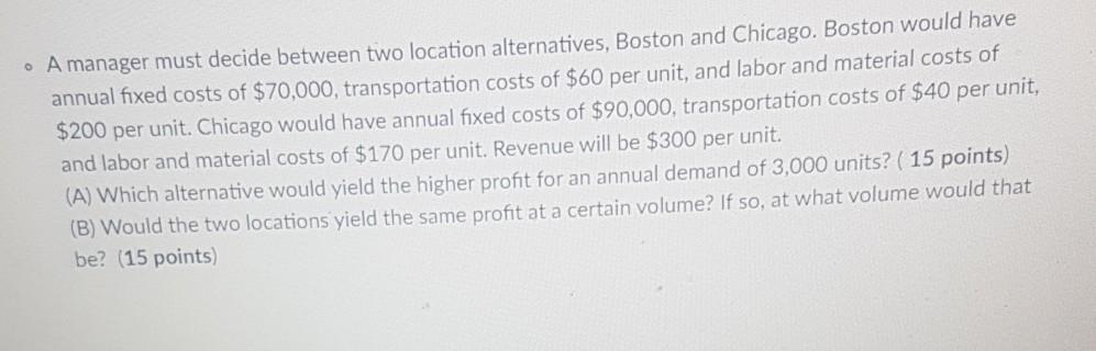 A manager must decide between two location