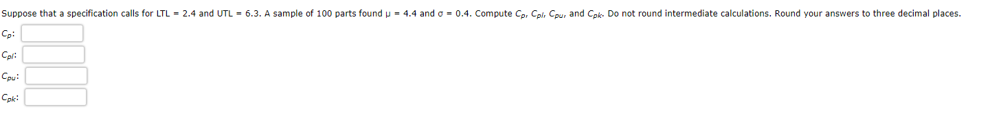 Suppose that a specification calls for LTL = 2.4