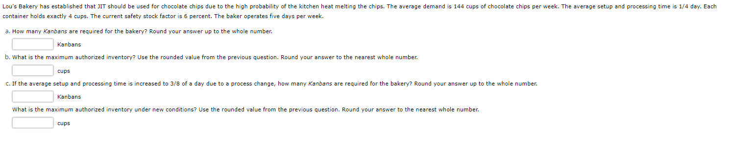 Lou's Bakery has established that JIT should be