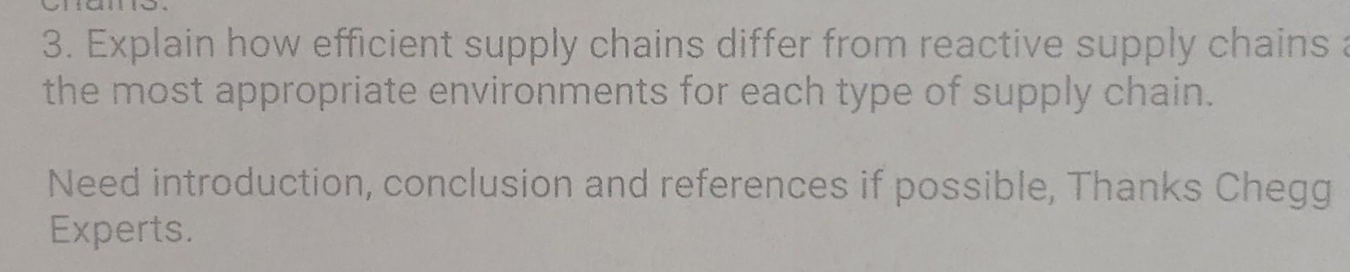 3. Explain how efficient supply chains differ