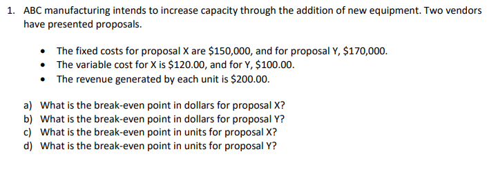 1. ABC manufacturing intends to increase capacity