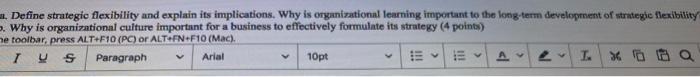 3 Qs 1. Define strategic flexibility and explain