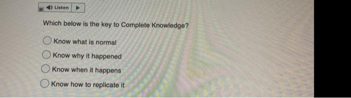 Which below is the key to Complete Knowledge?