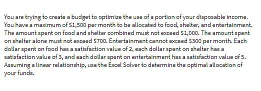 You are trying to create a budget to optimize the