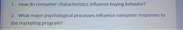 1. How do consumer characteristics influence
