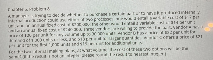 Chapter 5, Problem 8 A manager is trying to