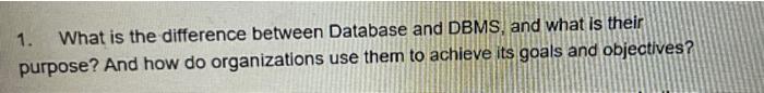 MIS 1. What is the difference between Database