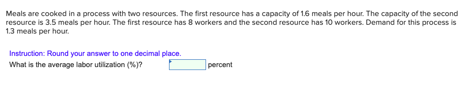 Meals are cooked in a process with two resources.