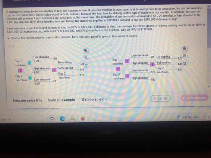Answer only B. A manager is trying to decide