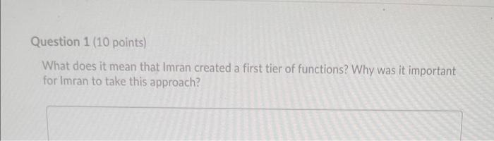 Question 1 (10 points) What does it mean that