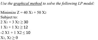 Use the graphical method to solve the following