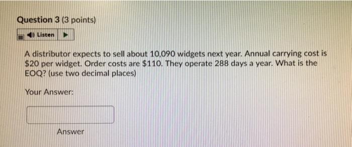 Question 3 (3 points) Listen A distributor