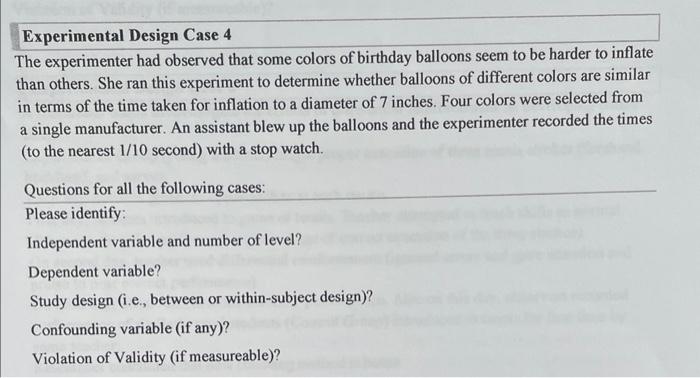 Experimental Design Case 4 The experimenter had