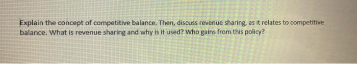 Explain the concept of competitive balance. Then,
