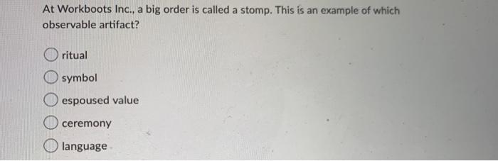 At Workboots Inc., a big order is called a stomp.