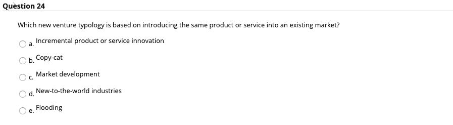 Question 24 Which new venture typology is based