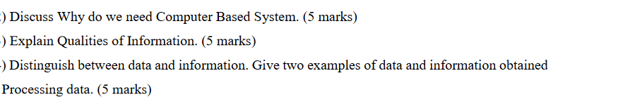) Discuss Why do we need Computer Based System.