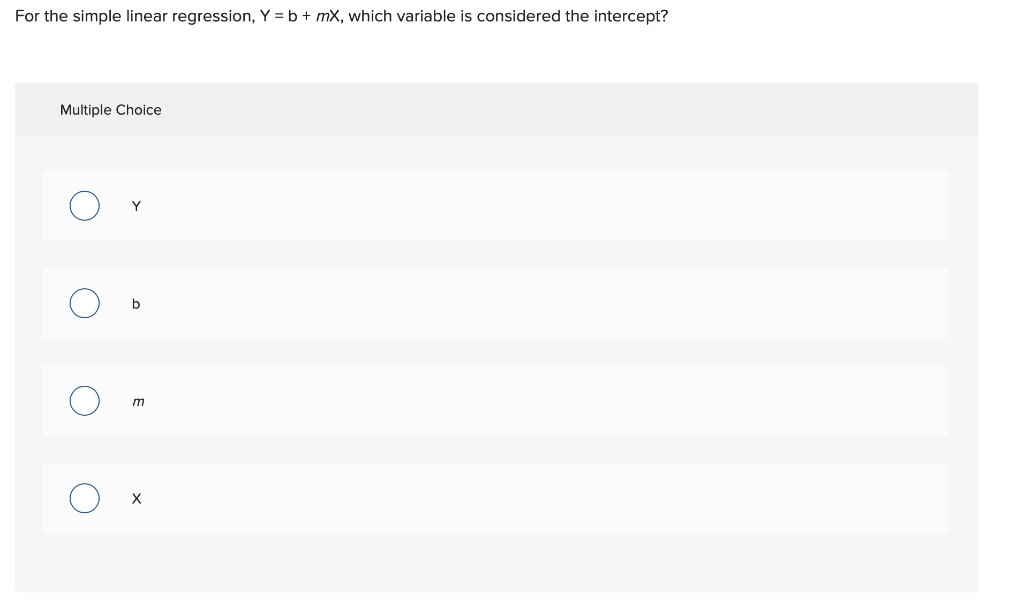 For the simple linear regression, Y = b + mx,